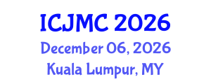 International Conference on Journalism and Mass Communication (ICJMC) December 06, 2026 - Kuala Lumpur, Malaysia International Conference on Journalism and Mass Communication (ICJMC) December 06, 2026 - Kuala Lumpur, Malaysia