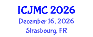 International Conference on Journalism and Mass Communication (ICJMC) December 16, 2026 - Strasbourg, France International Conference on Journalism and Mass Communication (ICJMC) December 16, 2026 - Strasbourg, France