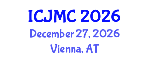 International Conference on Journalism and Mass Communication (ICJMC) December 27, 2026 - Vienna, Austria International Conference on Journalism and Mass Communication (ICJMC) December 27, 2026 - Vienna, Austria