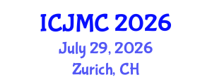 International Conference on Journalism and Mass Communication (ICJMC) July 29, 2026 - Zurich, Switzerland International Conference on Journalism and Mass Communication (ICJMC) July 29, 2026 - Zurich, Switzerland