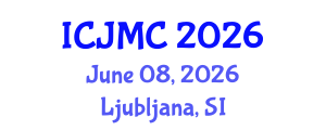 International Conference on Journalism and Mass Communication (ICJMC) June 08, 2026 - Ljubljana, Slovenia International Conference on Journalism and Mass Communication (ICJMC) June 08, 2026 - Ljubljana, Slovenia