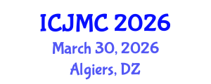 International Conference on Journalism and Mass Communication (ICJMC) March 30, 2026 - Algiers, Algeria International Conference on Journalism and Mass Communication (ICJMC) March 30, 2026 - Algiers, Algeria