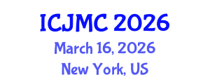 International Conference on Journalism and Mass Communication (ICJMC) March 16, 2026 - New York, United States International Conference on Journalism and Mass Communication (ICJMC) March 16, 2026 - New York, United States