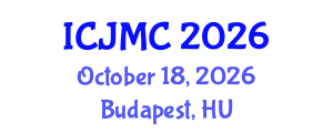 International Conference on Journalism and Mass Communication (ICJMC) October 18, 2026 - Budapest, Hungary International Conference on Journalism and Mass Communication (ICJMC) October 18, 2026 - Budapest, Hungary