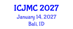 International Conference on Journalism and Mass Communication (ICJMC) January 14, 2027 - Bali, Indonesia International Conference on Journalism and Mass Communication (ICJMC) January 14, 2027 - Bali, Indonesia
