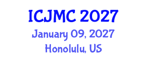 International Conference on Journalism and Mass Communication (ICJMC) January 09, 2027 - Honolulu, United States International Conference on Journalism and Mass Communication (ICJMC) January 09, 2027 - Honolulu, United States