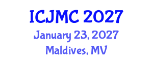 International Conference on Journalism and Mass Communication (ICJMC) January 23, 2027 - Maldives, Maldives International Conference on Journalism and Mass Communication (ICJMC) January 23, 2027 - Maldives, Maldives