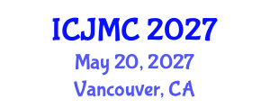 International Conference on Journalism and Mass Communication (ICJMC) May 20, 2027 - Vancouver, Canada International Conference on Journalism and Mass Communication (ICJMC) May 20, 2027 - Vancouver, Canada