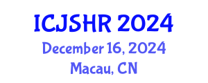 International Conference on Justice, Security and Human Rights (ICJSHR) December 16, 2024 - Macau, China