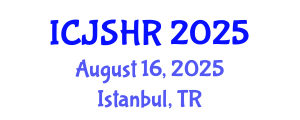International Conference on Justice, Security and Human Rights (ICJSHR) August 16, 2025 - Istanbul, Turkey