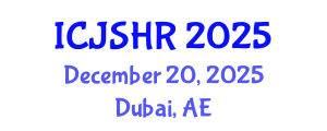 International Conference on Justice, Security and Human Rights (ICJSHR) December 20, 2025 - Dubai, United Arab Emirates