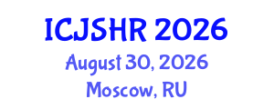 International Conference on Justice, Security and Human Rights (ICJSHR) August 30, 2026 - Moscow, Russia