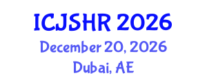 International Conference on Justice, Security and Human Rights (ICJSHR) December 20, 2026 - Dubai, United Arab Emirates International Conference on Justice, Security and Human Rights (ICJSHR) December 20, 2026 - Dubai, United Arab Emirates