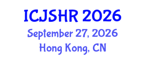 International Conference on Justice, Security and Human Rights (ICJSHR) September 27, 2026 - Hong Kong, China International Conference on Justice, Security and Human Rights (ICJSHR) September 27, 2026 - Hong Kong, China