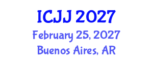 International Conference on Juvenile Justice (ICJJ) February 25, 2027 - Buenos Aires, Argentina International Conference on Juvenile Justice (ICJJ) February 25, 2027 - Buenos Aires, Argentina