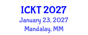 International Conference on Kidney Transplantation (ICKT) January 23, 2027 - Mandalay, Myanmar International Conference on Kidney Transplantation (ICKT) January 23, 2027 - Mandalay, Myanmar
