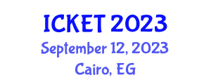 International Conference on Knowledge and Education Technology (ICKET) September 12, 2023 - Cairo, Egypt