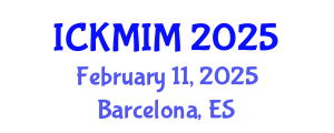 International Conference on Knowledge and Innovation Management (ICKMIM) February 11, 2025 - Barcelona, Spain