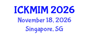 International Conference on Knowledge and Innovation Management (ICKMIM) November 18, 2026 - Singapore, Singapore