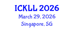 International Conference on Knowledge and Language Learning (ICKLL) March 29, 2026 - Singapore, Singapore