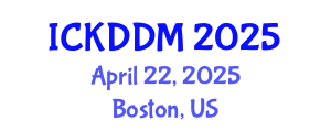 International Conference on Knowledge Discovery and Data Mining (ICKDDM) April 22, 2025 - Boston, United States