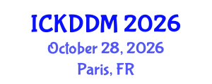 International Conference on Knowledge Discovery and Data Mining (ICKDDM) October 28, 2026 - Paris, France