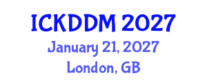 International Conference on Knowledge Discovery and Data Mining (ICKDDM) January 21, 2027 - London, United Kingdom International Conference on Knowledge Discovery and Data Mining (ICKDDM) January 21, 2027 - London, United Kingdom