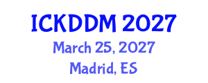 International Conference on Knowledge Discovery and Data Mining (ICKDDM) March 25, 2027 - Madrid, Spain International Conference on Knowledge Discovery and Data Mining (ICKDDM) March 25, 2027 - Madrid, Spain