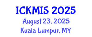 International Conference on Knowledge Management and Information Systems (ICKMIS) August 23, 2025 - Kuala Lumpur, Malaysia