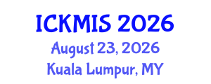 International Conference on Knowledge Management and Information Systems (ICKMIS) August 23, 2026 - Kuala Lumpur, Malaysia