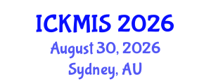 International Conference on Knowledge Management and Information Systems (ICKMIS) August 30, 2026 - Sydney, Australia