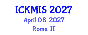International Conference on Knowledge Management and Information Systems (ICKMIS) April 08, 2027 - Rome, Italy International Conference on Knowledge Management and Information Systems (ICKMIS) April 08, 2027 - Rome, Italy