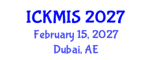 International Conference on Knowledge Management and Information Systems (ICKMIS) February 15, 2027 - Dubai, United Arab Emirates International Conference on Knowledge Management and Information Systems (ICKMIS) February 15, 2027 - Dubai, United Arab Emirates