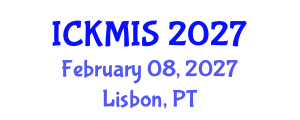 International Conference on Knowledge Management and Information Systems (ICKMIS) February 08, 2027 - Lisbon, Portugal International Conference on Knowledge Management and Information Systems (ICKMIS) February 08, 2027 - Lisbon, Portugal