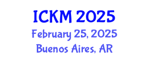International Conference on Knowledge Management (ICKM) February 25, 2025 - Buenos Aires, Argentina