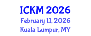International Conference on Knowledge Management (ICKM) February 11, 2026 - Kuala Lumpur, Malaysia