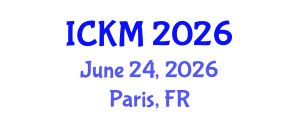 International Conference on Knowledge Management (ICKM) June 24, 2026 - Paris, France