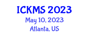 International Conference on Knowledge Management Systems (ICKMS) May 10, 2023 - Atlanta, United States