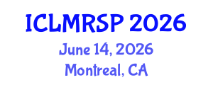 International Conference on Labor Market Reforms and Social Policies (ICLMRSP) June 14, 2026 - Montreal, Canada