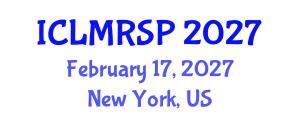 International Conference on Labor Market Reforms and Social Policies (ICLMRSP) February 17, 2027 - New York, United States International Conference on Labor Market Reforms and Social Policies (ICLMRSP) February 17, 2027 - New York, United States
