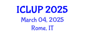 International Conference on Landscape and Urban Planning (ICLUP) March 04, 2025 - Rome, Italy