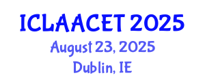 International Conference on Landscape Architecture and Advanced Civil Engineering Technologies (ICLAACET) August 23, 2025 - Dublin, Ireland