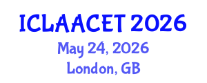 International Conference on Landscape Architecture and Advanced Civil Engineering Technologies (ICLAACET) May 24, 2026 - London, United Kingdom