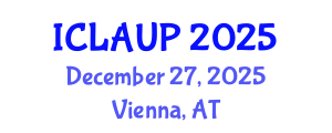 International Conference on Landscape Architecture and Urban Planning (ICLAUP) December 27, 2025 - Vienna, Austria