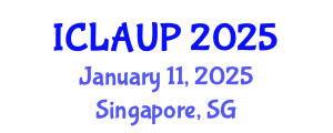 International Conference on Landscape Architecture and Urban Planning (ICLAUP) January 11, 2025 - Singapore, Singapore
