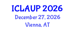 International Conference on Landscape Architecture and Urban Planning (ICLAUP) December 27, 2026 - Vienna, Austria International Conference on Landscape Architecture and Urban Planning (ICLAUP) December 27, 2026 - Vienna, Austria