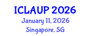 International Conference on Landscape Architecture and Urban Planning (ICLAUP) January 11, 2026 - Singapore, Singapore