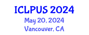 International Conference on Landscape Planning and Urban Space (ICLPUS) May 20, 2024 - Vancouver, Canada