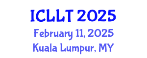International Conference on Language and Linguistics Teaching (ICLLT) February 11, 2025 - Kuala Lumpur, Malaysia