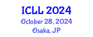 International Conference on Language and Literature (ICLL) October 28, 2024 - Osaka, Japan